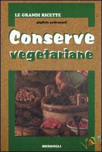 Conserve vegetariane. Ediz. illustrata - Gigliola Pedrazzoli - copertina