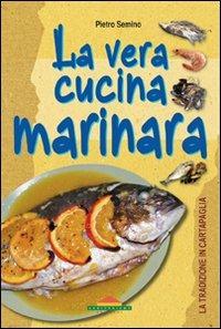 La vera cucina marinara - Pietro Semino - copertina