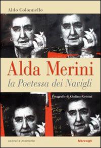 Alda Merini la poetessa dei Navigli - Aldo Colonnello - copertina