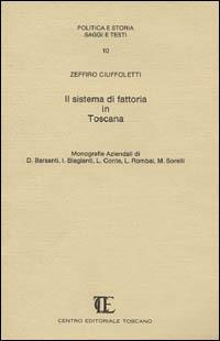 Il sistema di fattoria in Toscana - Zeffiro Ciuffoletti - copertina