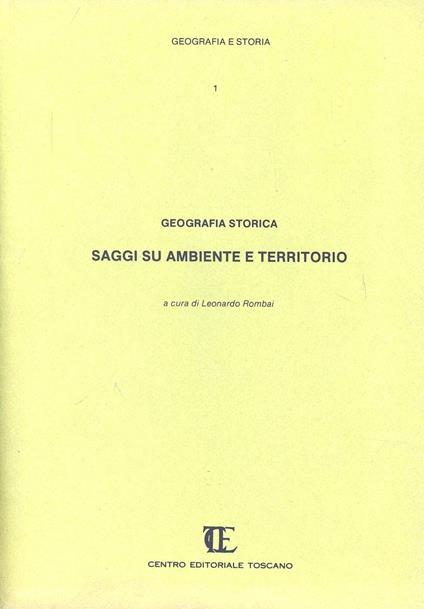 Geografia storica. Saggi su ambiente e territorio - copertina