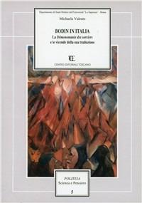Bodin in Italia. La démonomanie des sorciers e le vicende della sua traduzione - Michaela Valente - copertina