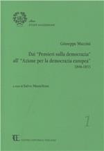 Giuseppe Mazzini. Dai «Pensieri sulla democrazia» all'«Azione per la democrazia europea» 1846-1855