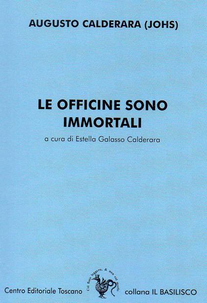 Le officine sono immortali - Augusto Johs Calderara - copertina