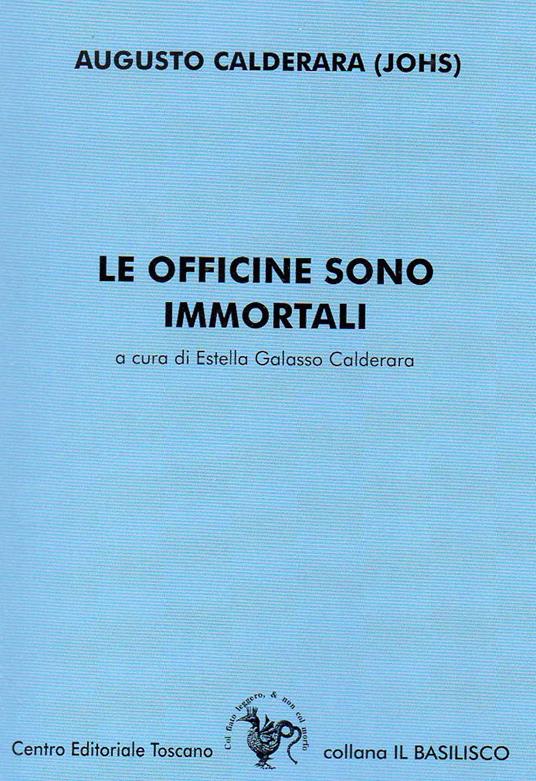 Le officine sono immortali - Augusto Johs Calderara - copertina