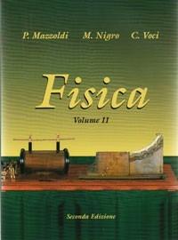 Fisica. Vol. 2: Elettromagnetismo, onde. - Paolo Mazzoldi,Massimo Nigro,Cesare Voci - copertina