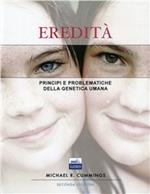 Eredità. Principi e problematiche della genetica umana