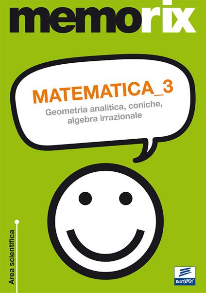Matematica. Vol. 3: Geometria analitica, coniche, algebra irrazionale. - Emiliano Barbuto - copertina