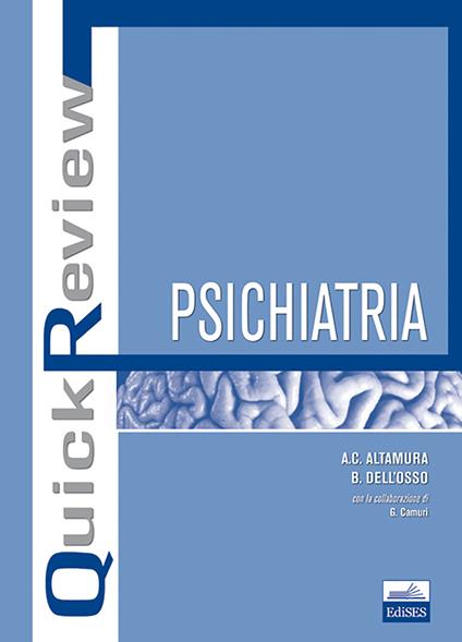 Quick review. Psichiatria - Alfredo Carlo Altamura,Bernardo Dell'Osso,Giulia Camuri - copertina