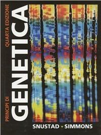 Principi di genetica - Peter D. Snustad,Michael J. Simmons - copertina