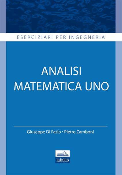 Analisi matematica. Vol. 1 - G. Di Fazio,P. Zamboni - copertina