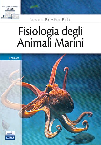 Fisiologia degli animali marini - Alessandro Poli,Elena Fabbri - copertina