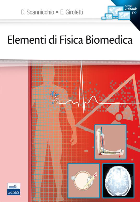 Elementi di fisica biomedica - Domenico Scannicchio,Elio Giroletti - copertina
