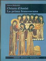 Chiara d'Assisi. La prima francescana