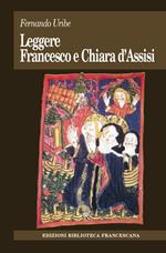 Leggere Francesco e Chiara D'Assisi
