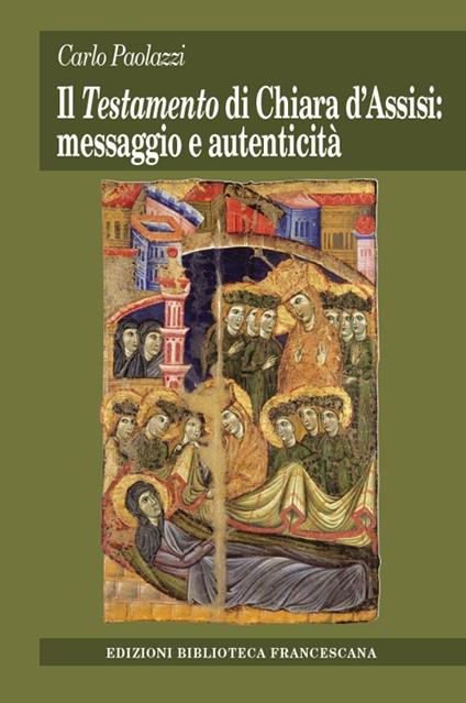 Testamento di Chiara d'Assisi: messaggio e autenticità - Carlo Paolazzi - copertina