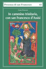 In cammino trinitario, con san Francesco d'Assisi