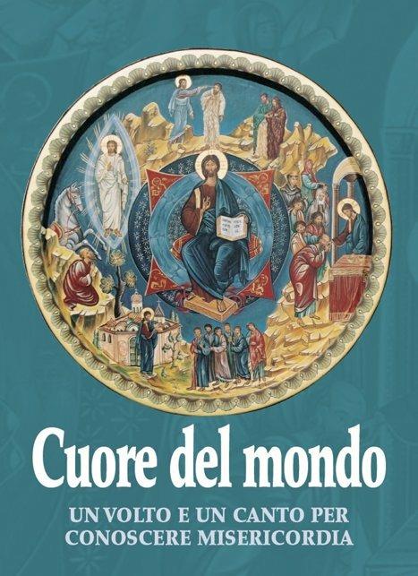 Cuore del mondo. Un volto e un canto per conoscere misericordia - Paolo Ferrario,Nadiamaria Zambetti - copertina