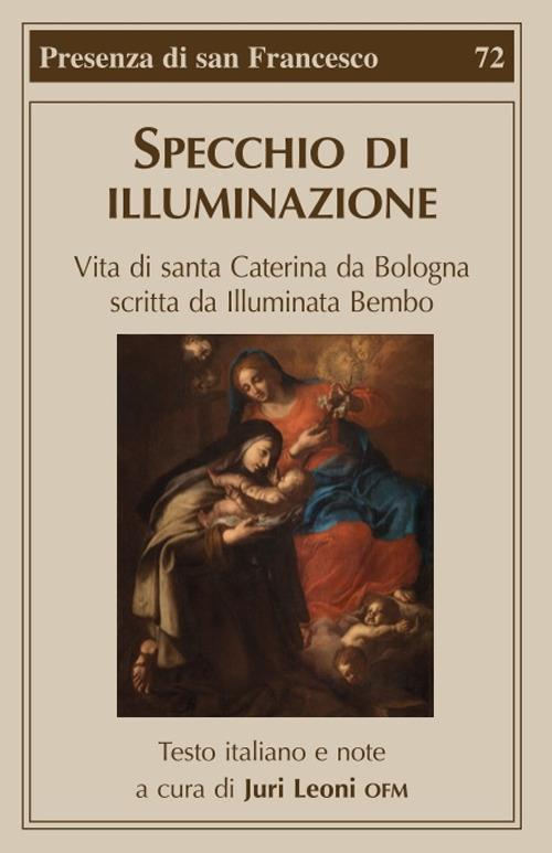 Specchio di illuminazione. Vita di S. Caterina da Bologna scritta da Illuminata Bembo - copertina