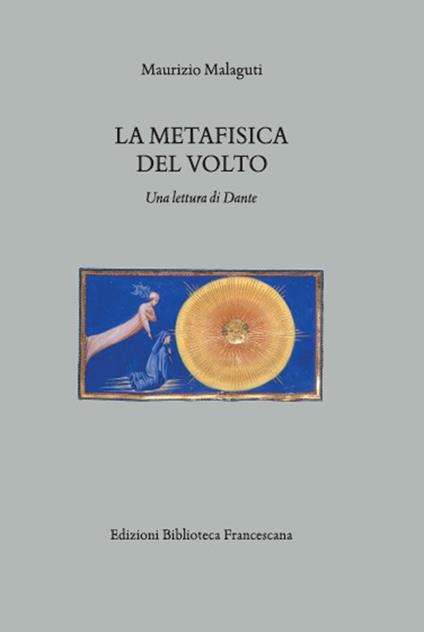 La metafisica del volto. Una lettura di Dante - Maurizio Malaguti - copertina