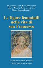 Le figure femminili nella vita di San Francesco. Atti del Convegno (Pozzuolo Martesana, 12 ottobre 2019)