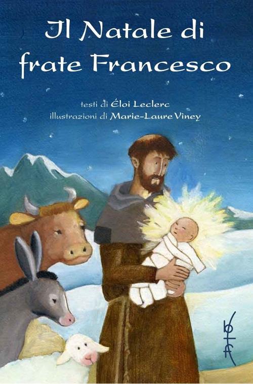 Il Natale di Frate Francesco. Nuova ediz. - Éloi Leclerc - copertina