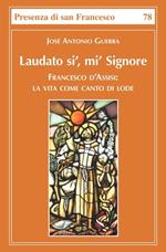 Laudato sì, mì Signore