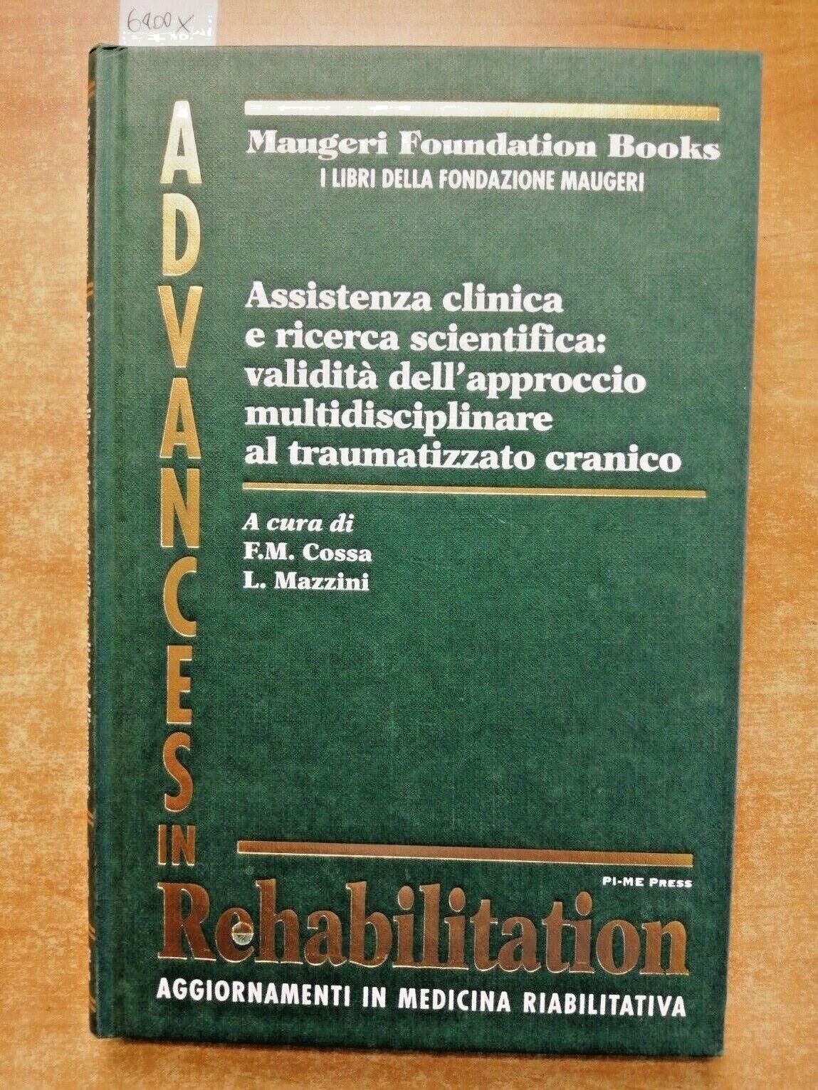 Assistenza clinica e ricerca scientifica: validità dell'approccio multidisciplinare al traumatizzato cranico