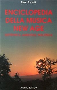 Enciclopedia della musica New Age elettronica, ambientale, pan-etnica - Piero Scaruffi - copertina