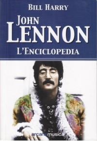 John Lennon. L'enciclopedia - Bill Harry - copertina