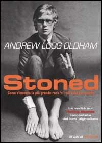 Stoned. Come s'inventa la più grande rock'n'roll band del mondo - Andrew Loog Oldham - copertina