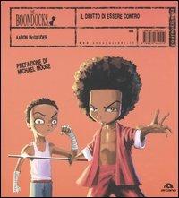 Il diritto di essere contro. The Boondocks - Aaron McGruder - copertina