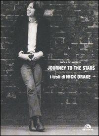 Journey to the Stars. I testi di Nick Drake - Paola De Angelis - copertina
