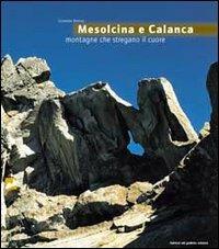 Mesolcina e Calanca. Montagne che stregano il cuore - Giuseppe Brenna - copertina