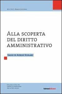 Alla scoperta del diritto amministrativo - Marco Lucchini - copertina