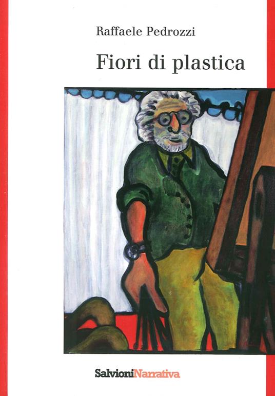 Fiori di plastica - Raffaele Pedrozzi - copertina