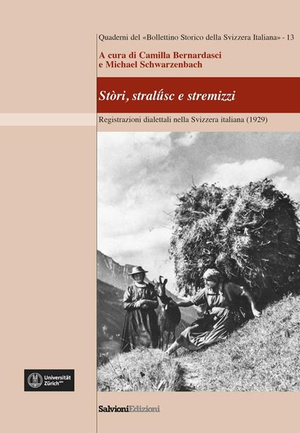 Stòri, stralüsc e stermizzi. Registrazioni dialettali nella Svizzera Italiana - Bernardasci Camilla,Schwarzenbach Michael - copertina