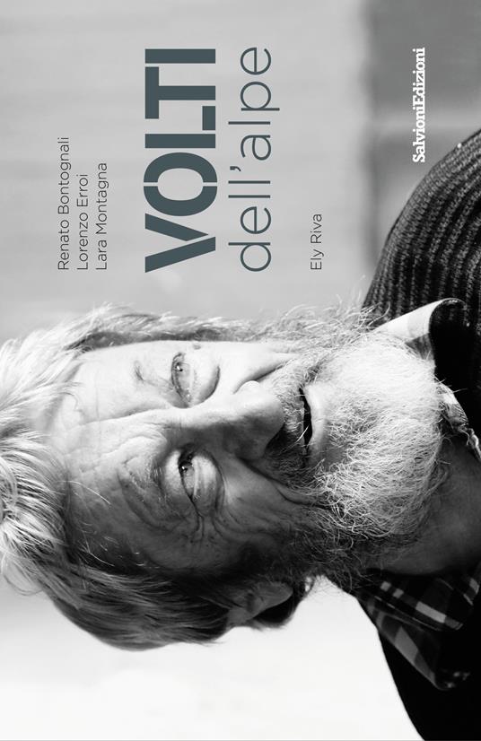 Volti dell'alpe - Renato Bontonali,Lorenzo Erroi,L. Montagna - copertina