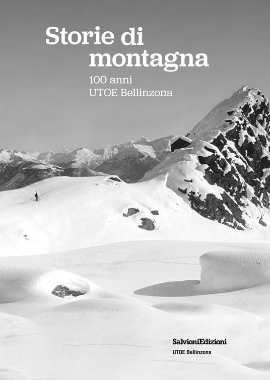 Storie di montagna. 100 anni UTOE Bellinzona - copertina