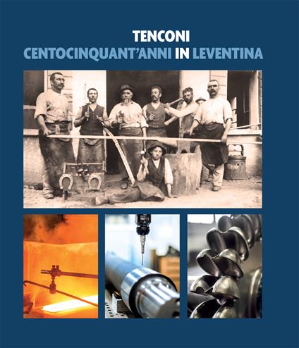 Tenconi. Centocinquant'anni in Leventina - Fabrizio Viscontini - copertina