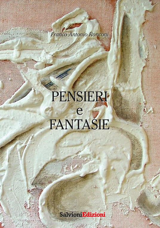 Pensieri e fantasie - Franco Antonio Ronconi - copertina