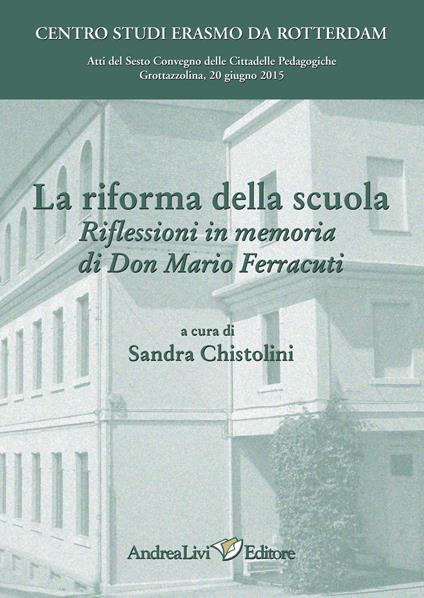 La riforma della scuola. Riflessioni in memoria di don Mario Ferracuti - copertina