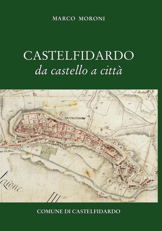Castelfidardo da castello a città - Marco Moroni - copertina