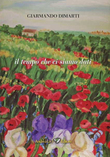 Il tempo che ci siamo dati - Giarmando Dimarti - copertina