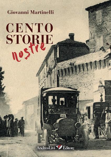 Cento storie nostre - Giovanni Martinelli - copertina