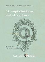 Il copialettere del direttore. Documenti redatti dal dott. Antonio Guizzi, direttore della F.I.M. di Porto S. Elpidio, sulla situazione e le necessità della Fabbrica