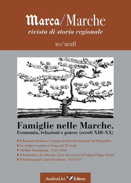 Marca/Marche. Rivista di storia regionale (2018). Vol. 10: Econimia, relazioni e potere (secoli XIII-XX). - copertina