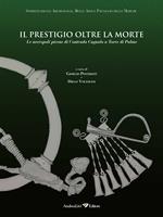 Il prestigio oltre la morte. Le necropoli picene di Contrada Cugnolo a Torre di Palme