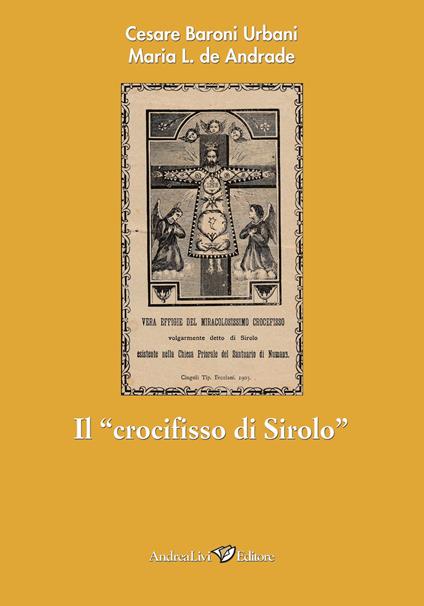 Il «crocifisso di Sirolo» - Cesare Baroni Urbani,Maria L. De Andrade - copertina
