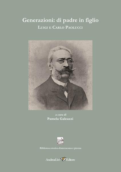 Generazioni: di padre in figlio Luigi e Carlo Paolucci - copertina